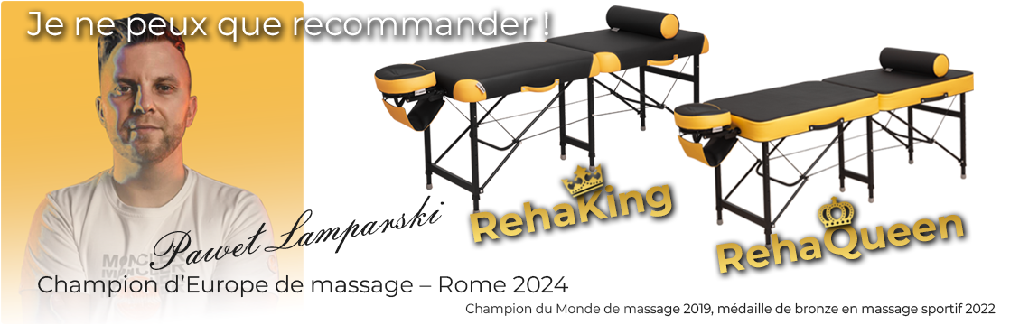 Paweł Lamparski recommande les tables Reha King et Reha Queen – le choix d’un Champion d’Europe de massage.
